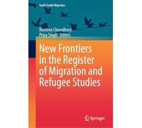 New Frontiers in the Register of Migration and Refugee Studies (International Perspectives on Migration)