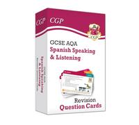 New GCSE AQA Spanish: Speaking & Listening Revision Question Cards (with online audio): for the 2027 and 2028 exams (CGP AQA GCSE Spanish)