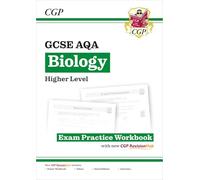 GCSE Biology AQA Exam Practice Workbook - Higher (includes answers): (CGP AQA GCSE Biology)