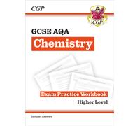 CGP GCSE AQA Chemistry Exam Practice Workbook - Higher Level, none