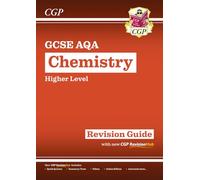 GCSE Chemistry AQA Revision Guide - Higher includes Online Edition, Videos & Quizzes: (CGP AQA GCSE Chemistry)
