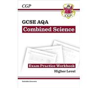 CGP GCSE AQA Combined Science Exam Practice Workbook - Higher Level, none