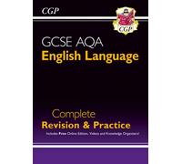 CGP GCSE AQA English Language Complete Revision and Practice - Grade 9-1, none