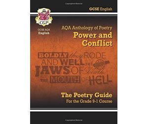 New GCSE English Literature AQA Poetry Guide: Power & Conflict Anthology - for the Grade 9-1 Course by CGP Books (August 17, 2015) Paperback