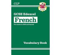 New GCSE French Edexcel Vocabulary Book (for exams from 2026) (CGP Edexcel GCSE French)