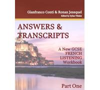 New GCSE French Listening Book - ANSWERS & TRANSCRIPTS - Part 1 (The Language Gym - Sentence Builder Books)