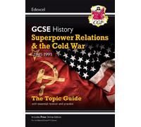 GCSE History Edexcel Topic Revision Guide - Superpower Relations and the Cold War, 1941-1991: (CGP Edexcel GCSE History)