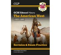 New GCSE History Edexcel Revision & Exam Practice - The American West, c1835-1895 (CGP Edexcel GCSE History)