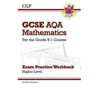 [(New GCSE Maths AQA Exam Practice Workbook: Higher - For the Grade 9-1 Course (Includes Answers))] [By (author) CGP Books ] published on (March, 2015)