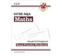 New GCSE Maths AQA Grade 8-9 Targeted Exam Practice Workbook (includes Answers)