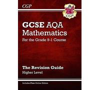 New GCSE Maths AQA Revision Guide: Higher - for the Grade 9-1 Course (with Online Edition) by CGP Books (2015-04-01)