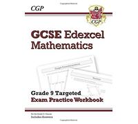 New GCSE Maths Edexcel Grade 9 Targeted Exam Practice Workbook (includes Answers) by CGP Books (April 17, 2015) Paperback