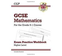 New GCSE Maths Exam Practice Workbook: Higher - for the Grade 9-1 Course (includes Answers) by CGP Books (27-Mar-2015) Paperback