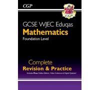 New GCSE Maths WJEC Eduqas Complete Revision & Practice: Foundation (CGP WJEC Eduqas GCSE Maths)