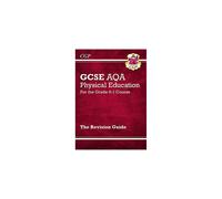 New GCSE Physical Education AQA Revision Guide - for the Grade 9-1 Course (CGP GCSE PE 9-1 Revision)