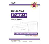 New GCSE Physics AQA Higher Exam Practice Workbook with CGP RevisionHub (CGP AQA GCSE Physics)