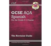 New GCSE Spanish AQA Revision Guide - for the Grade 9-1 Course (with Online Edition) by CGP Books (2016-07-20)