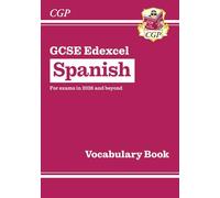 New GCSE Spanish Edexcel Vocabulary Book (for exams from 2026) (CGP Edexcel GCSE Spanish)