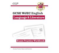 New GCSE WJEC English Language & Literature Exam Practice Workbook (For Exams from 2027) (CGP GCSE WJEC English Language and Literature)