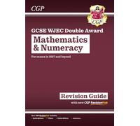 New GCSE WJEC Mathematics & Numeracy Double Award Revision Guide (For exams from 2027)