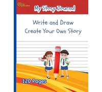 New Generation - My Story Journal - Write and Draw Your Own Story Composition Notebooks, Kids Handwriting & Drawing Story Journal, Creative Journal ... , for Kids Pre-K, Grades K-2, Great Gift Idea