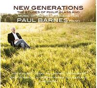 New Generations - Etudes - Paul Barnes, Piano (2CD) by Philip Glass