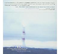 New Geographic Music - You Don't Need Darkness To Do What You Think Is Right: New Geographic Music