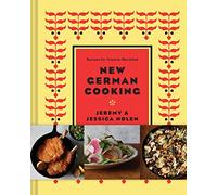 New German Cooking: Recipes for Classics Revisited