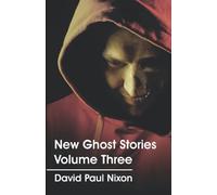 New Ghost Stories Volume Three