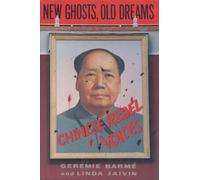 New Ghosts, Old Dreams: Chinese Rebel Voices