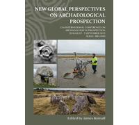 New Global Perspectives on Archaeological Prospection: 13th International Conference on Archaeological Prospection, 28 August - 1 September 2019, Sligo - Ireland