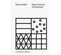 New Grammar of Ornament by Thomas Weil, Heinz Schu?tz, Manuel... - 9783037786536