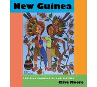 New Guinea: Crossing Boundaries and History