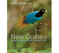 New Guinea: Nature and Culture of Earth's Grandest Island