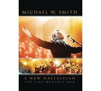 New Hallelujah (Michael W Smith) [DVD]