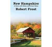 New Hampshire: A Poem with Notes and Grace Notes