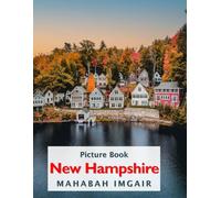 New Hampshire: A Timeless Visual Journey - A Coffee Table Photo Collection
