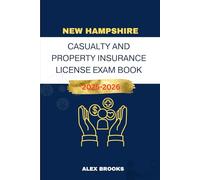 NEW HAMPSHIRE CASUALTY AND PROPERTY INSURANCE LICENSE EXAM BOOK: Strategies and Practice for acing your Insurance License