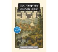 New Hampshire Crossword Puzzles: Crossword Puzzles with Easy to Read Print about New Hampshire, History, Geography and More | 6x9 inches, 120 pages | ... Relaxation (U.S. States Crossword Puzzles)