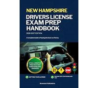 NEW HAMPSHIRE DRIVERS LICENSE EXAM PREP HANDBOOK: A Complete Guide to Passing the Exam on First (USA DRIVERS LICENSE GUIDES)