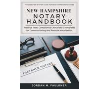 New Hampshire Notary Public Handbook: Practice Tests, Compliance Checklists & Templates for Commissioning and Remote Notarization