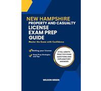 New Hampshire Property and Casualty License Exam Prep Guide: Master The Exam With Confidence