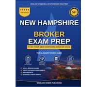 New Hampshire Real Estate Broker Exam Prep: The Step-by-Step Study Guide to Pass Your New Hampshire Broker Exam on the First Try, With Practice Tests, ... (Winslow Homes Real Estate Broker Exam Prep)