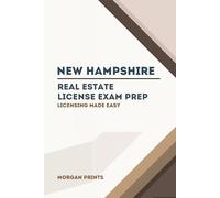New Hampshire Real Estate Preparation Manual: Licensing Made Easy (US Real Estate Exam Preparation Manuals)