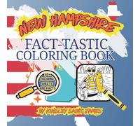 New Hampshire State Fact-Tastic Coloring Book: Fun Facts, Landmarks, and State Symbols to Color and Learn: A creative and educational coloring ... families (State Fact-Tastic Coloring Books)