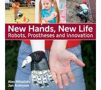 New Hands, New Life: Robots, Prostheses and Innovation