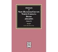 New Hanover County, North Carolina Deeds, 1754-1788. (Volume #2)