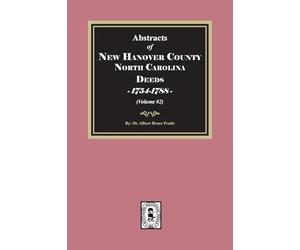 New Hanover County, North Carolina Deeds, 1754-1788. (Volume #3)