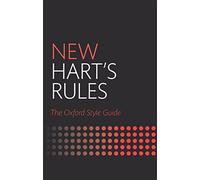 New Hart's Rules: The Oxford Style Guide (2nd Revised edition)