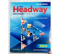 New Headway 4e Intermediate Student Book Pack Component: Student's Book: Intermediate level (New Headway Intermediate Student Book Pack Component: Six-level General English Course)